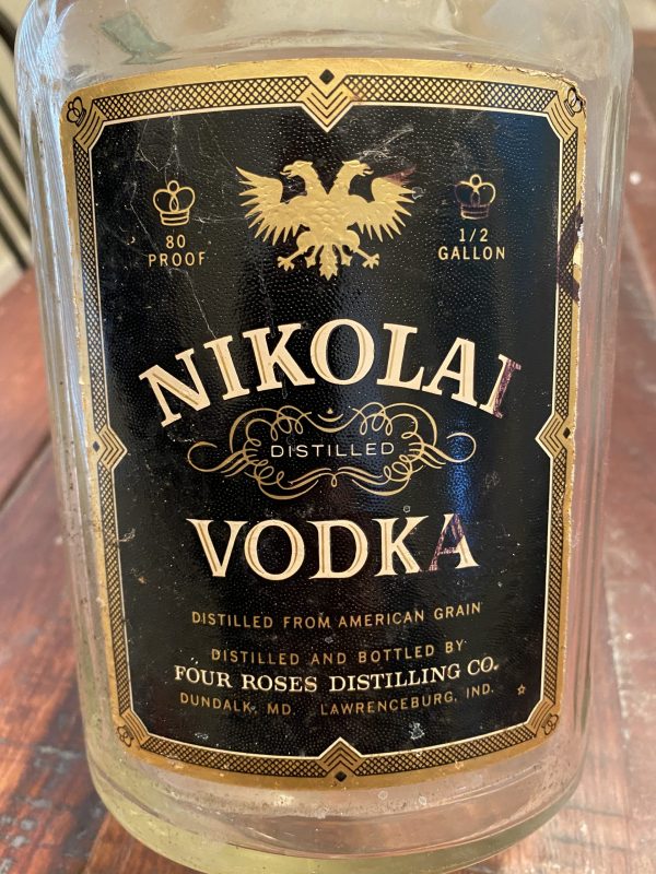 NIKOLAI VODKA 80 Proof, FOUR ROSES DISTILLING CO. DUNDALK, MD. LAWRENCEBURG, IND.